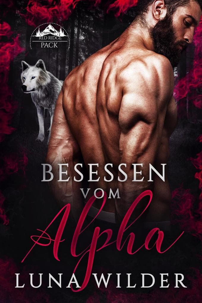 Besessen vom Alpha (Red Ridge Pack, #1)