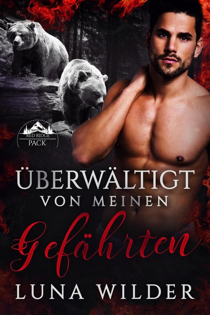 Überwältigt von meinen Gefährten (Red Ridge Pack, #4)