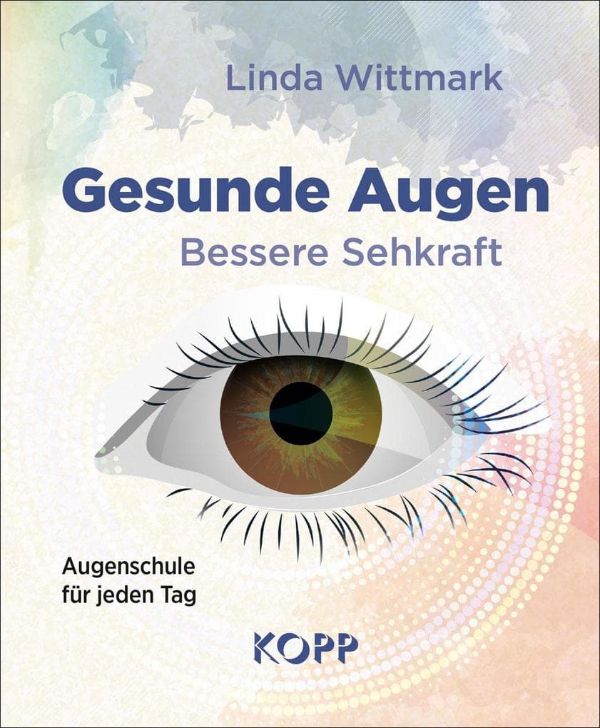 Gesunde Augen - Bessere Sehkraft