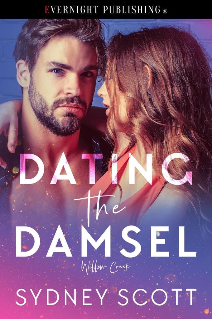 Dating the Damsel (Willow Creek, #1)
