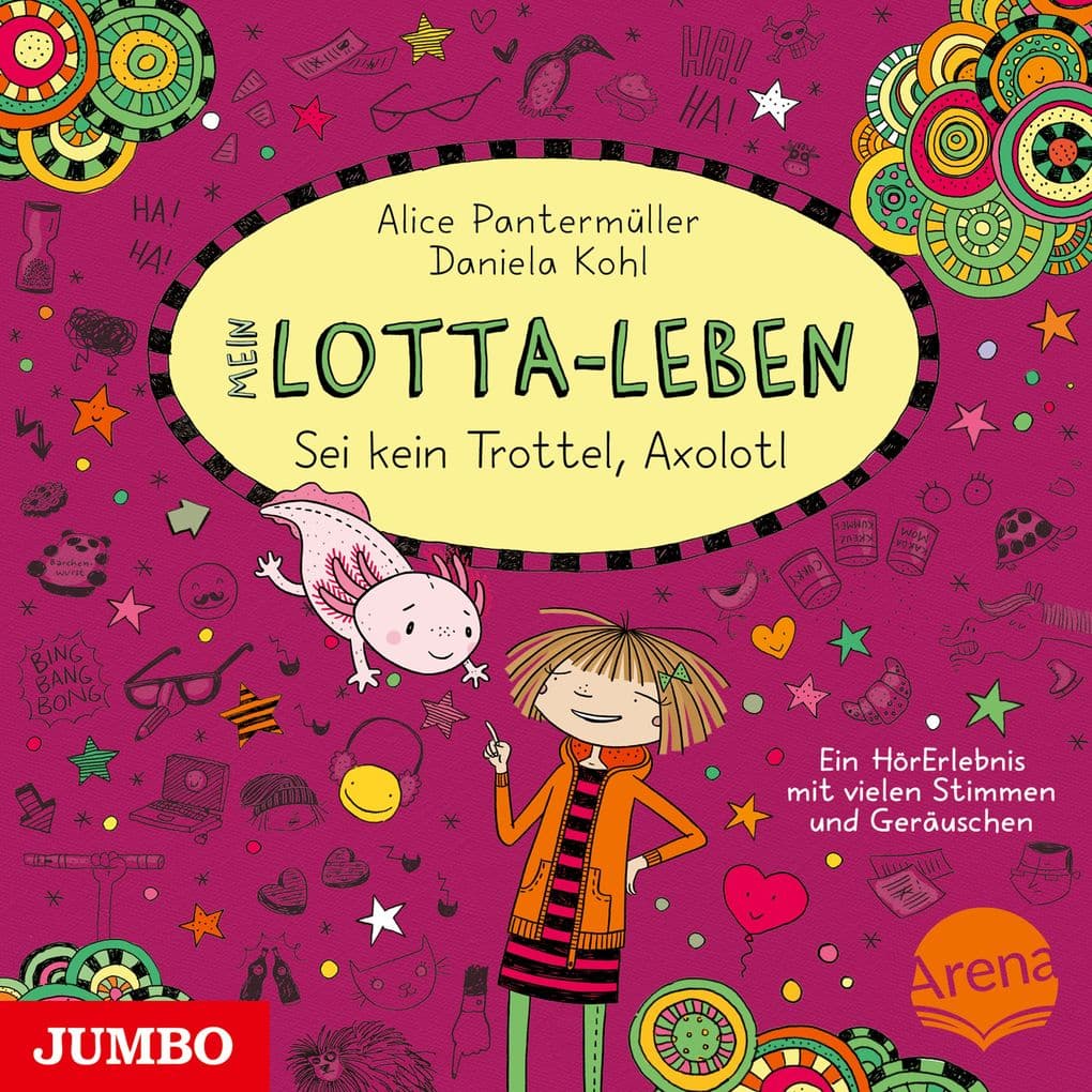 Mein Lotta-Leben. Sei kein Trottel, Axolotl [Band 21]