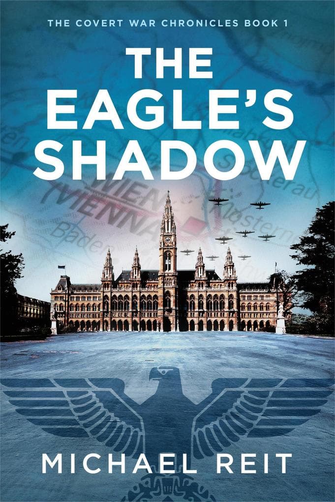 The Eagle's Shadow (The Covert War Chronicles, #1)