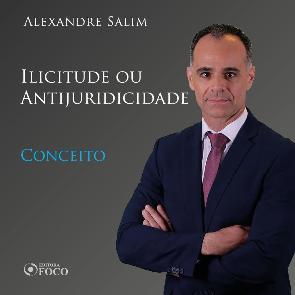 Direito Penal - 5. Ilicitude ou Antijuridicidade - Conceito