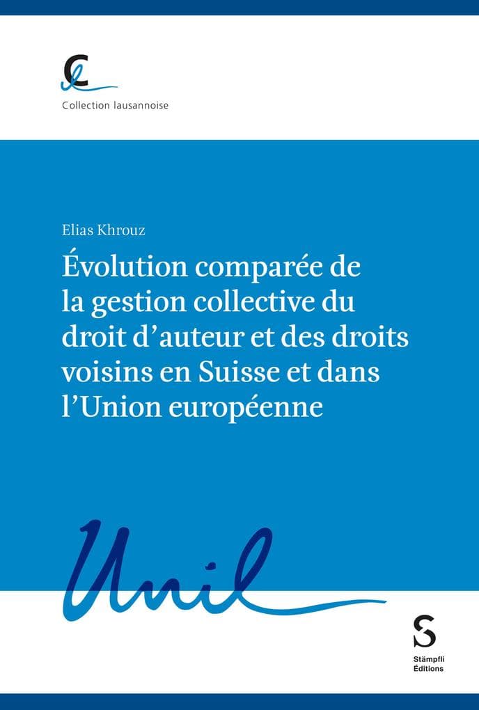 Évolution comparée de la gestion collective du droit d'auteur et des droits voisins en Suisse et dans l'Union européenne