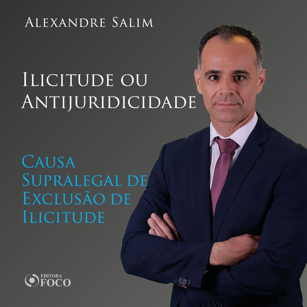 Direito Penal - 5. Ilicitude ou Antijuridicidade - Causa Supralegal de Exclusão de Ilicitude