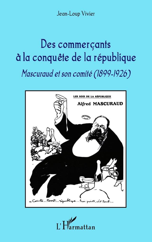 Des commerçants à la conquête de la république
