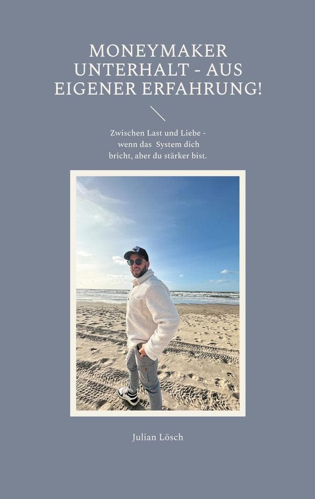 MoneyMaker Unterhalt - aus eigener Erfahrung!
