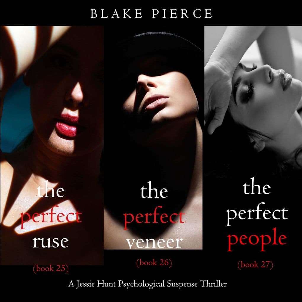 Jessie Hunt Psychological Suspense Bundle: The Perfect Ruse (#25), The Perfect Veneer (#26), and The Perfect People (#27)