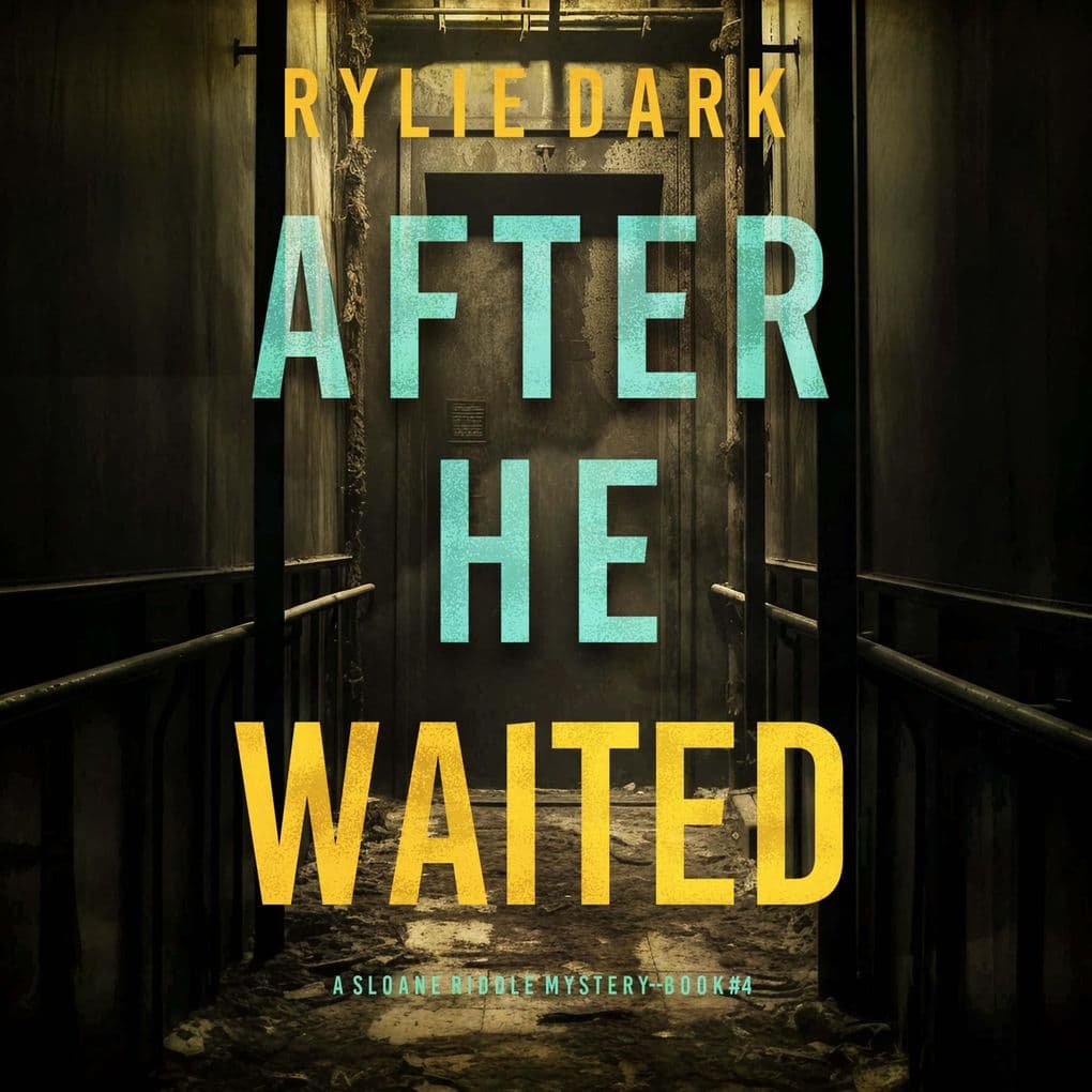 After He Waited (A Sloane Riddle Suspense ThrillerBook Four)
