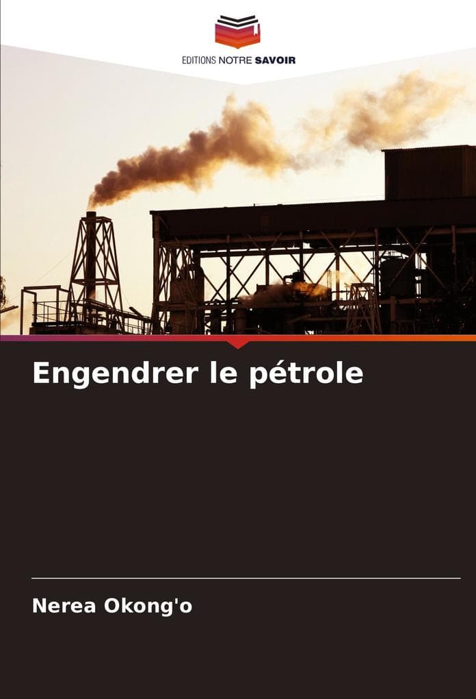 Engendrer le pétrole