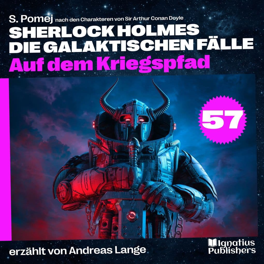 Auf dem Kriegspfad (Sherlock Holmes - Die galaktischen Fälle, Folge 57)