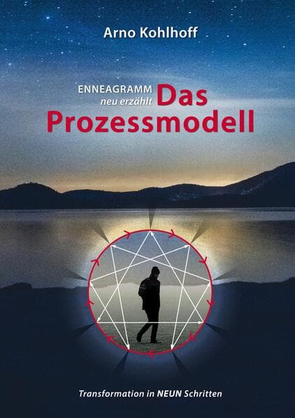 Enneagramm neu erzählt: Das Prozessmodell
