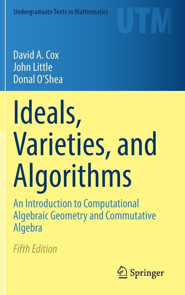 Ideals, Varieties, and Algorithms