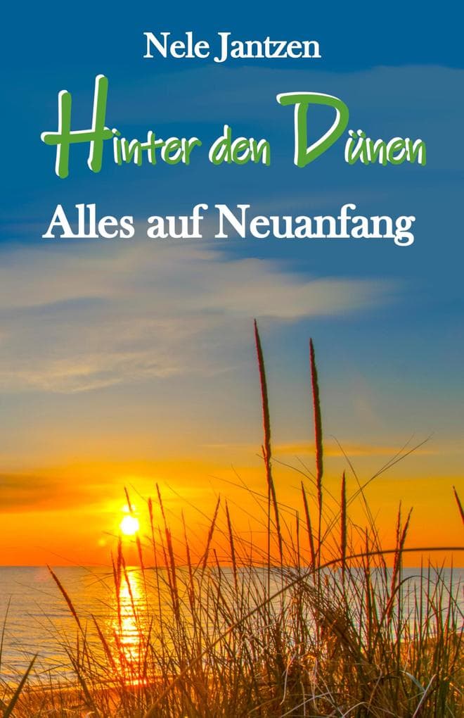 Hinter den Dünen - Alles auf Neuanfang