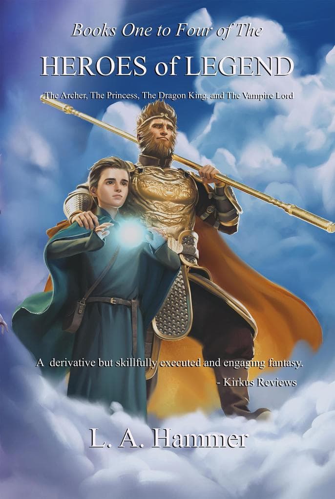 Books One to Four of the Heroes of Legend; The Archer, The Princess, The Dragon King, and The Vampire Lord (Books of Heroes of Legend Collection, #3)