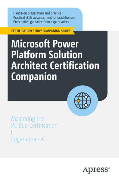 Microsoft Power Platform Solution Architect Certification Companion