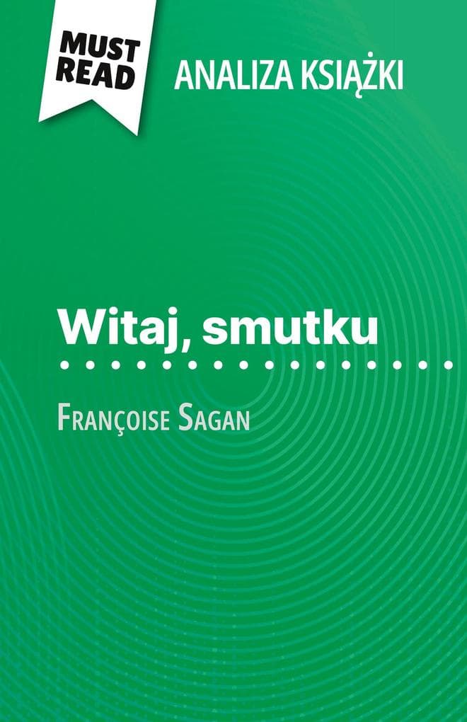 Witaj, smutku ksika Françoise Sagan (Analiza ksiki)