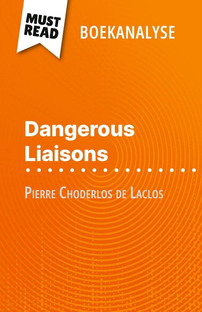 Dangerous Liaisons van Pierre Choderlos de Laclos (Boekanalyse)
