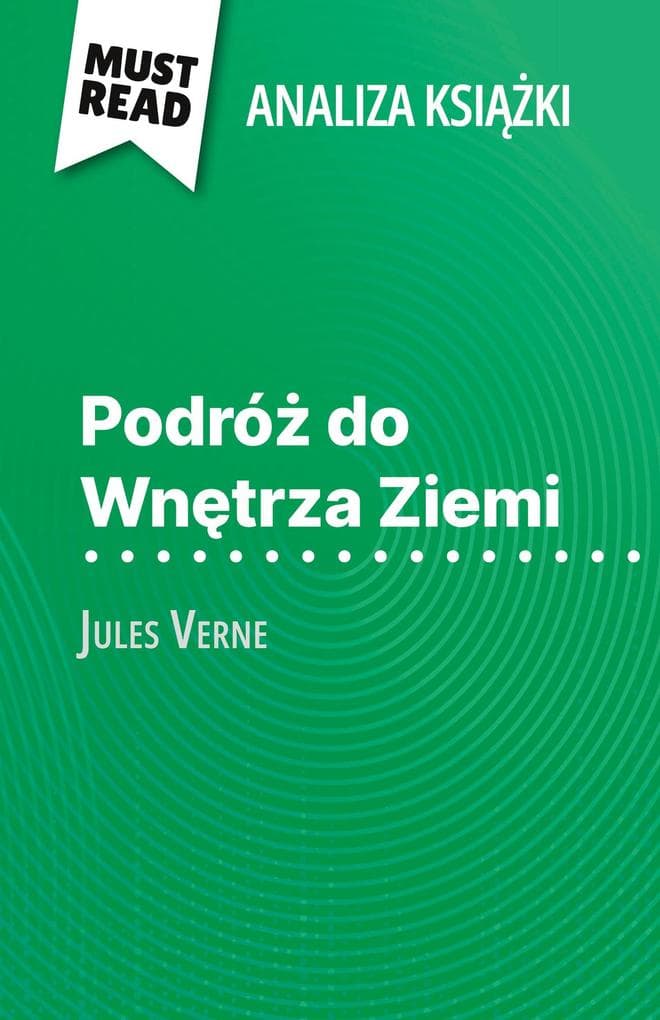 Podró do Wntrza Ziemi ksika Jules Verne (Analiza ksiki)
