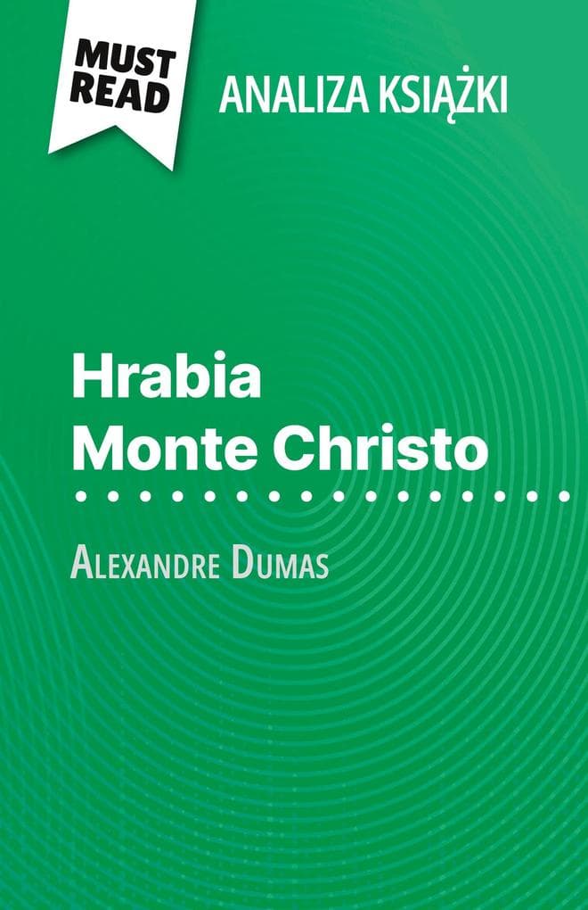 Hrabia Monte Christo ksika Alexandre Dumas (Analiza ksiki)