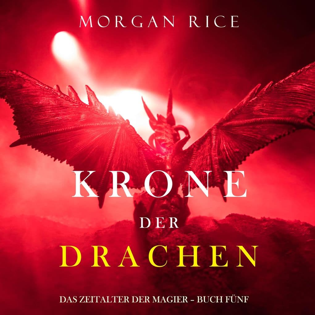 Krone der Drachen (Das Zeitalter der Magier Buch Fünf)