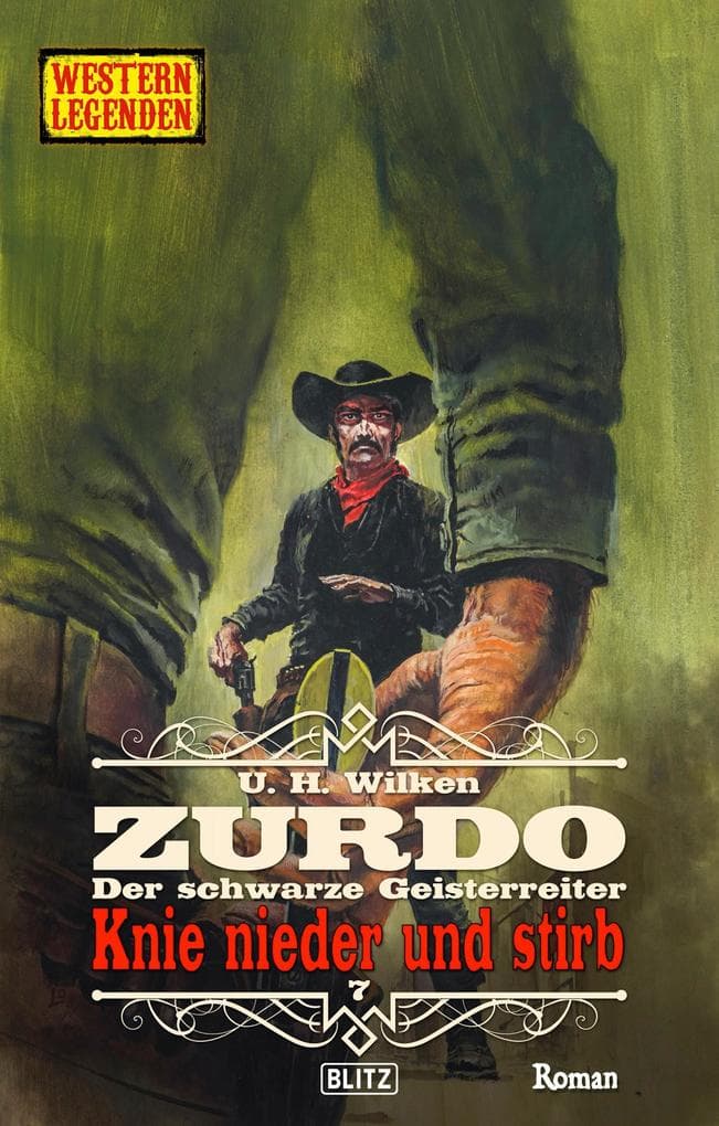 Western Legenden 77: Knie nieder und stirb