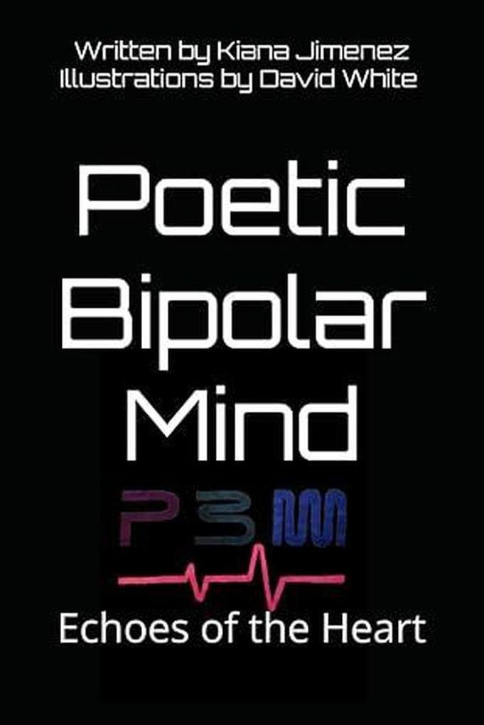 Poetic Bipolar Mind: Echoes of the Heart