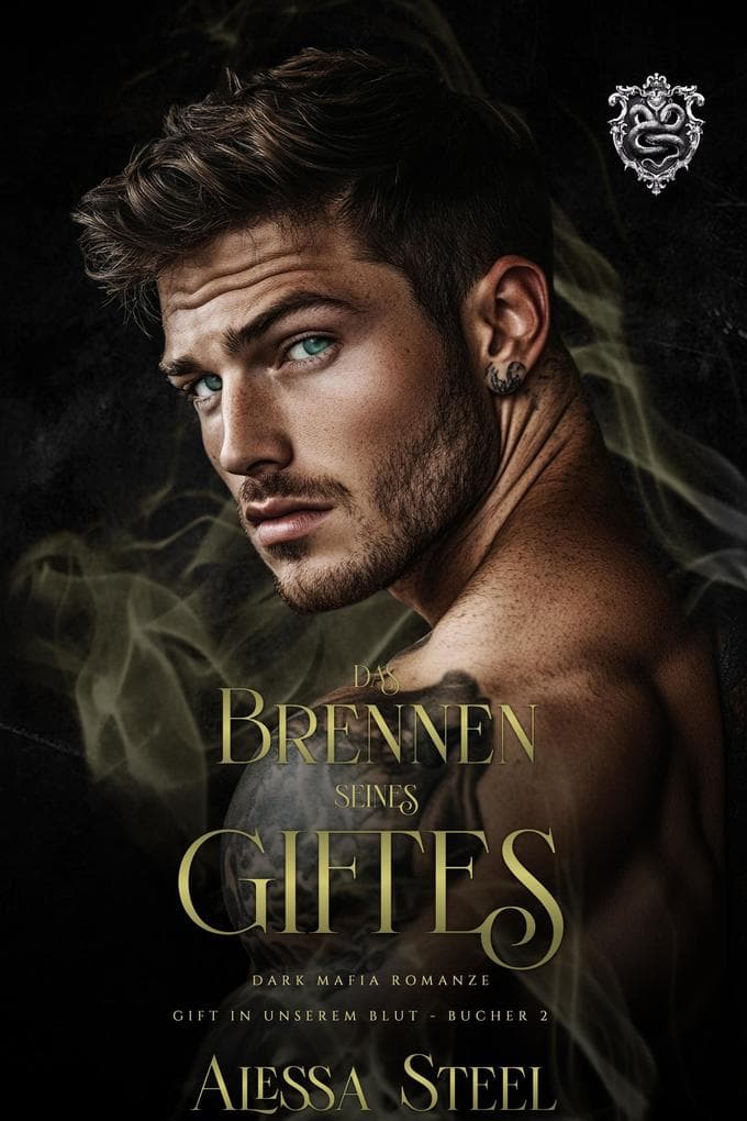 Das Brennen seines Giftes: Dunkle Mafia Romanze (Venom in Our Blood - German Edition, #3)