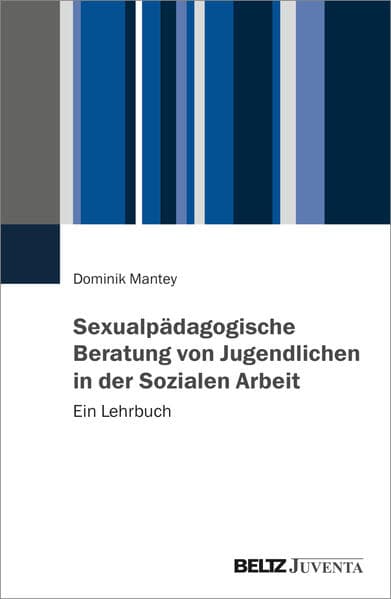Sexualpädagogische Beratung von Jugendlichen in der Sozialen Arbeit
