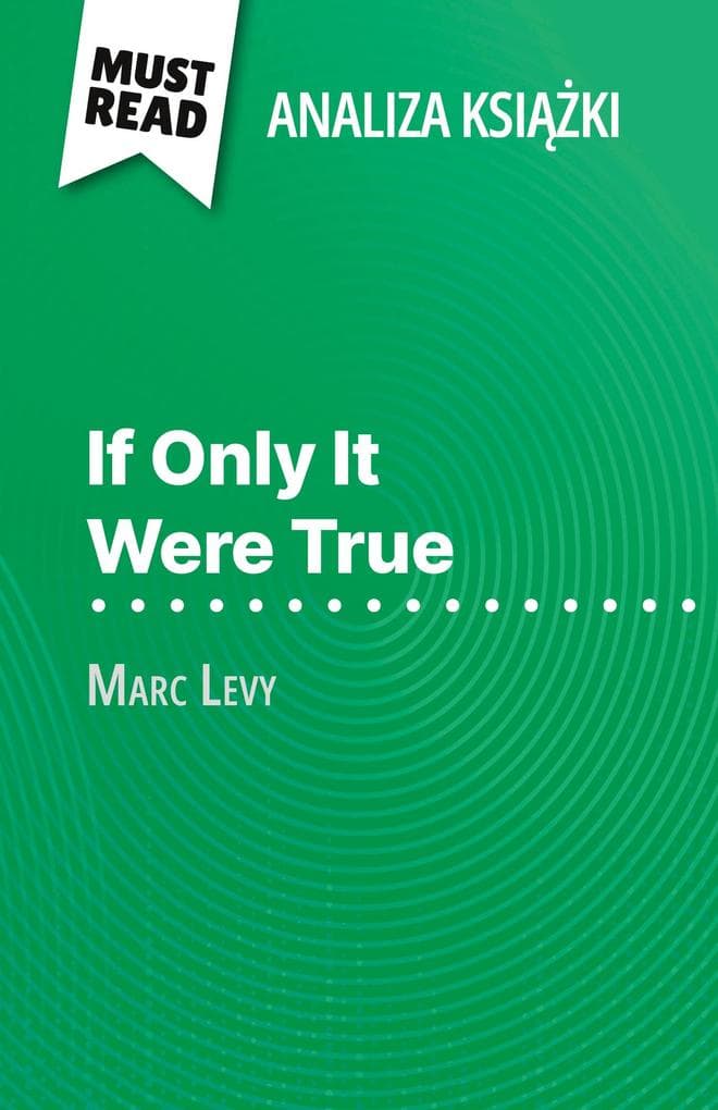 If Only It Were True ksika Marc Levy (Analiza ksiki)
