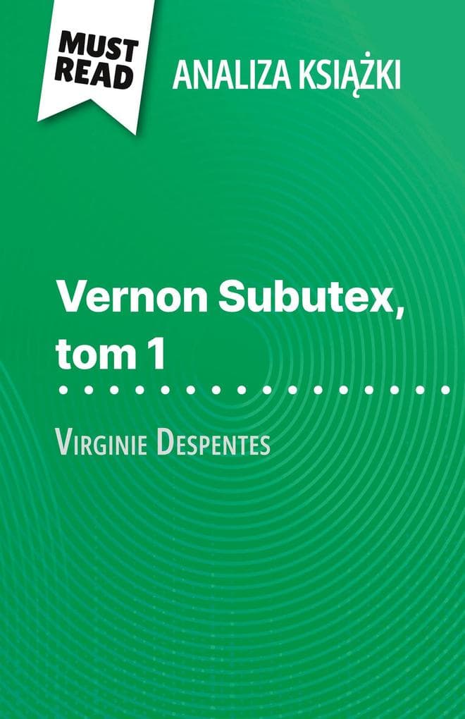 Vernon Subutex, tom 1 ksika Virginie Despentes (Analiza ksiki)