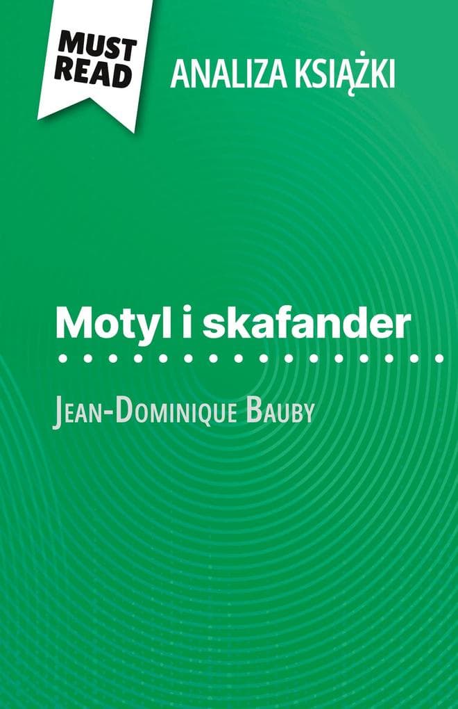 Motyl i skafander ksika Jean-Dominique Bauby (Analiza ksiki)