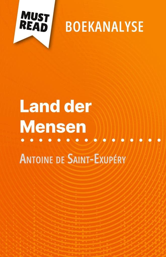 Land der Mensen van Antoine de Saint-Exupéry (Boekanalyse)