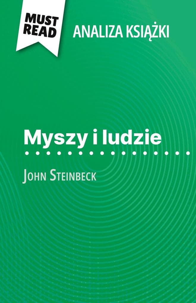 Myszy i ludzie ksika John Steinbeck (Analiza ksiki)