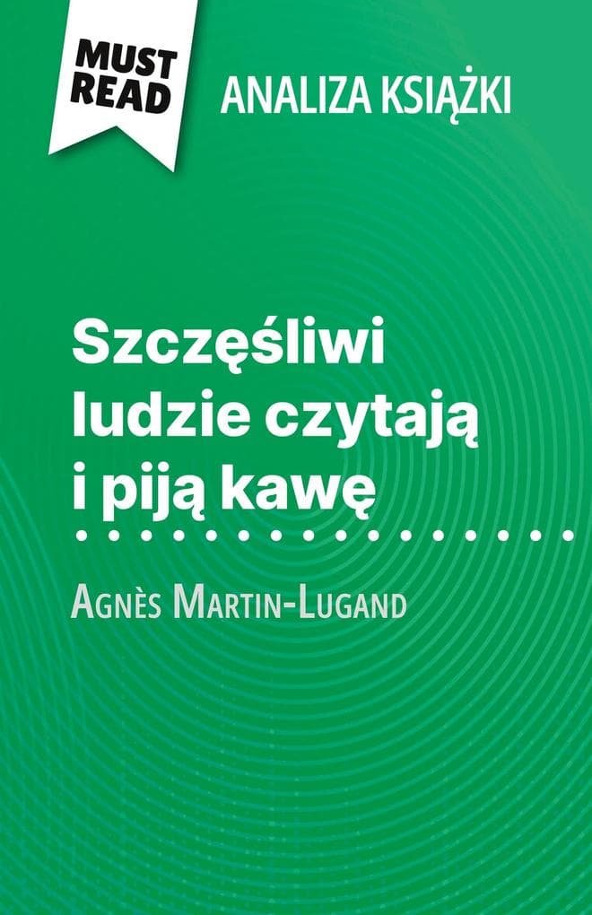 Szczliwi ludzie czytaj i pij kaw ksika Agnès Martin-Lugand (Analiza ksiki)