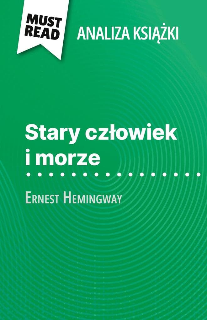 Stary czowiek i morze ksika Ernest Hemingway (Analiza ksiki)