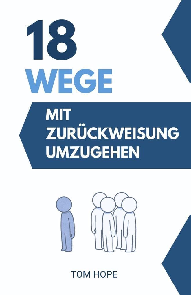 18 Wege, Mit Zurückweisung Umzugehen