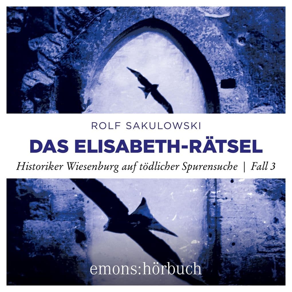 Das Elisabeth-Rätsel - Historiker Wiesenburg auf tödlicher Spurensuche