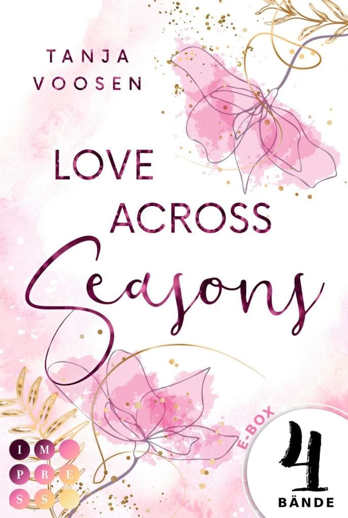 Love Across Seasons: Alle vier Bände der romantischen Sommerflüstern-Reihe in einer E-Box!