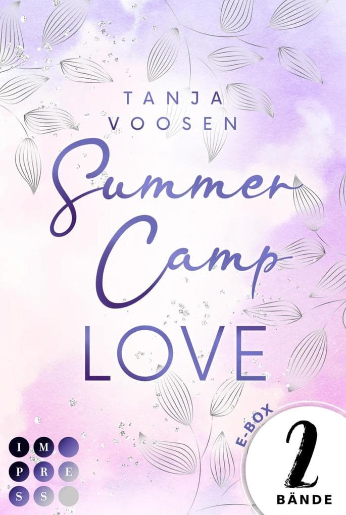 Summer Camp Love: Alle Bände der Cozy Camp-Romance-Dilogie in einer E-Box!