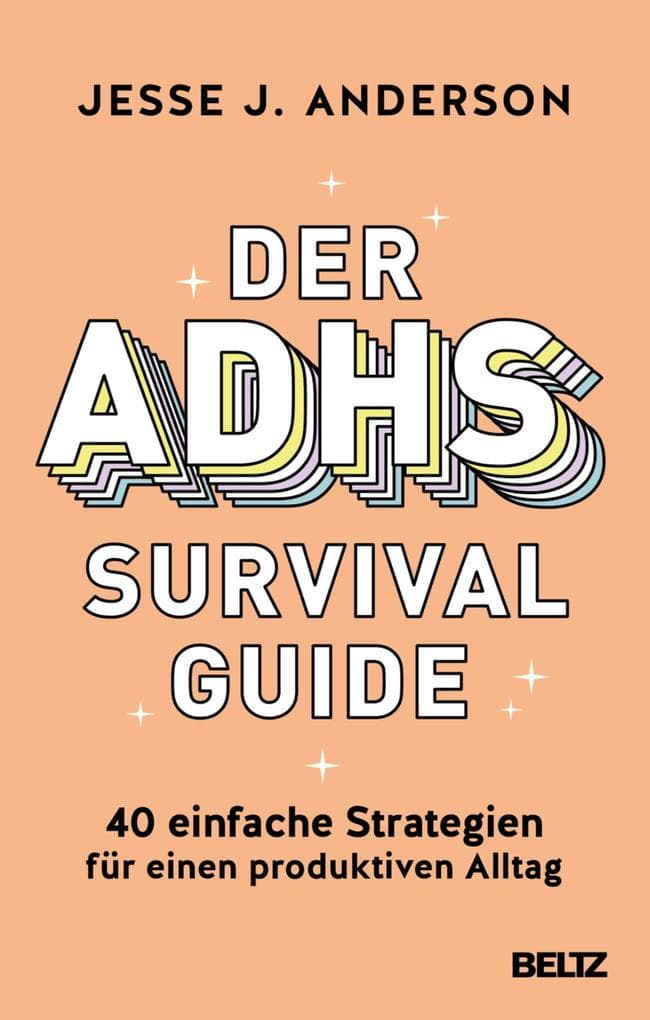 Der ADHS-Survival Guide