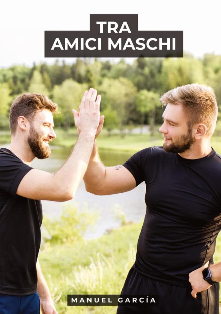Tra Amici Maschi