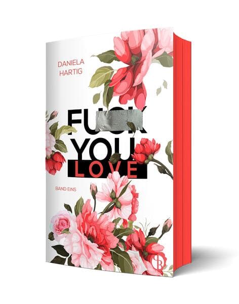 Fuck You, Love | Aufwendig gestaltete Ausgabe mit Farbschnitt - das integrierte Page Overlay ist limitiert nur in der ersten Auflage enthalten