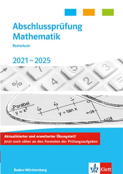 Abschlussprüfung Mathematik 2021 - 2025. Trainingsbuch Klasse 10. Realschulabschluss Baden-Württemberg