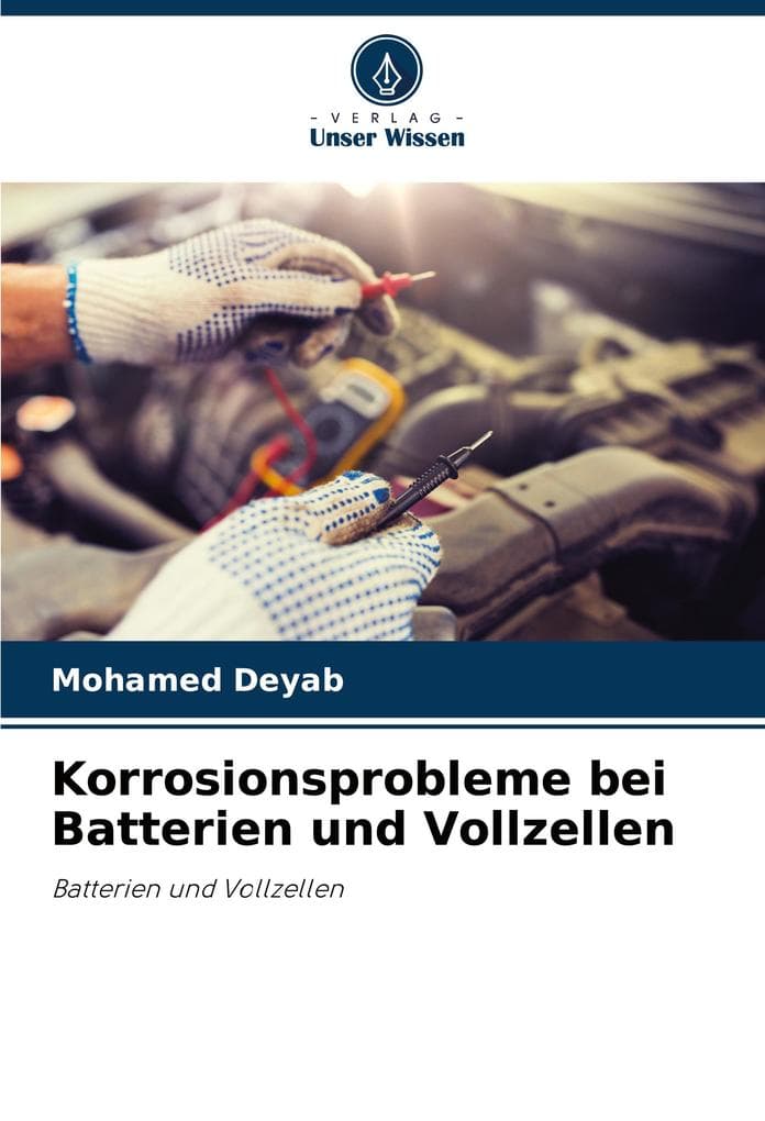 Korrosionsprobleme bei Batterien und Vollzellen