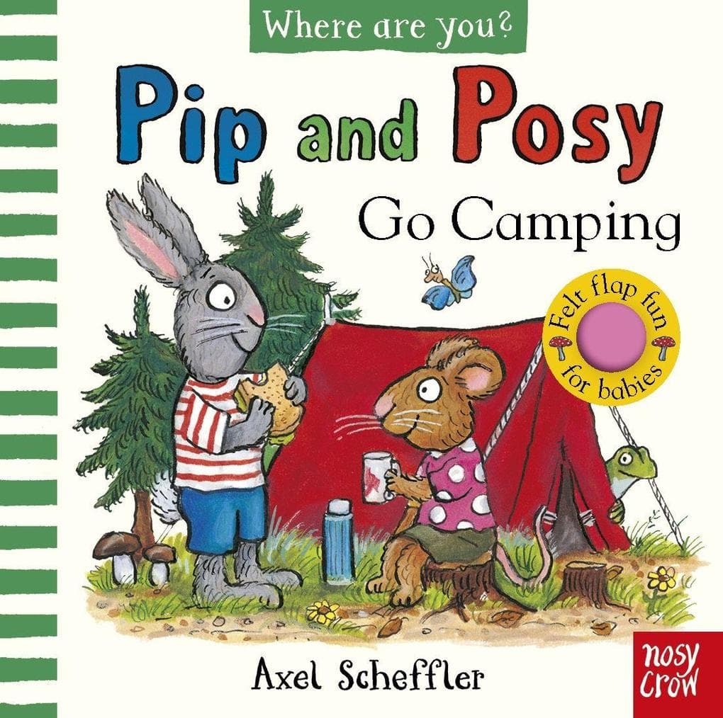 Pip and Posy, Where Are You? Go Camping (A Felt Flaps Book)