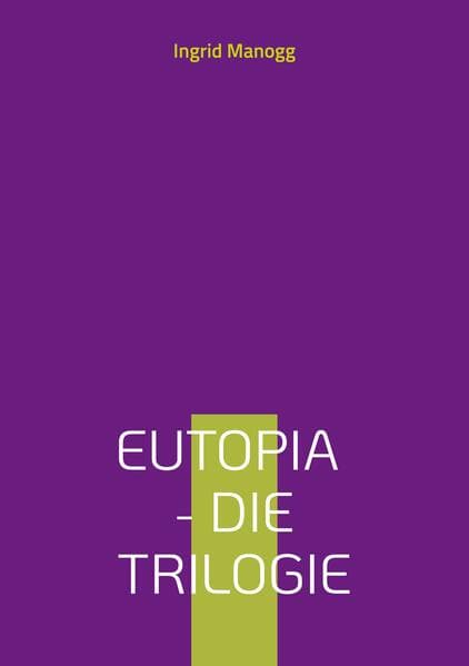 Eutopia - Die Trilogie