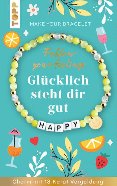 Follow your Feelings - Make your bracelet - Schmuckset Happy