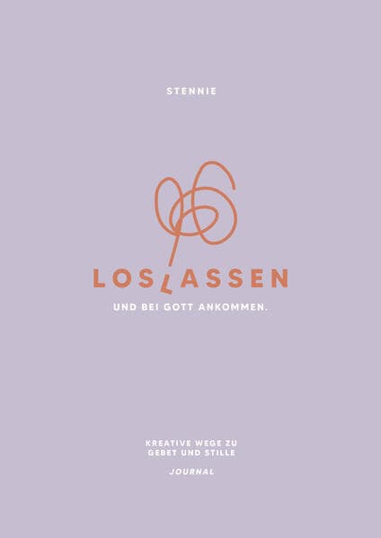 Loslassen. Und bei Gott ankommen.