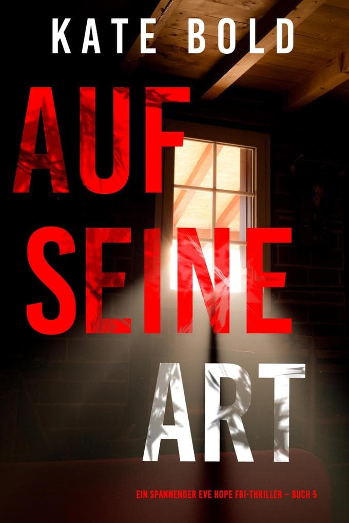 Auf seine Art (Ein spannender Eve Hope FBI-Thriller - Buch 5)